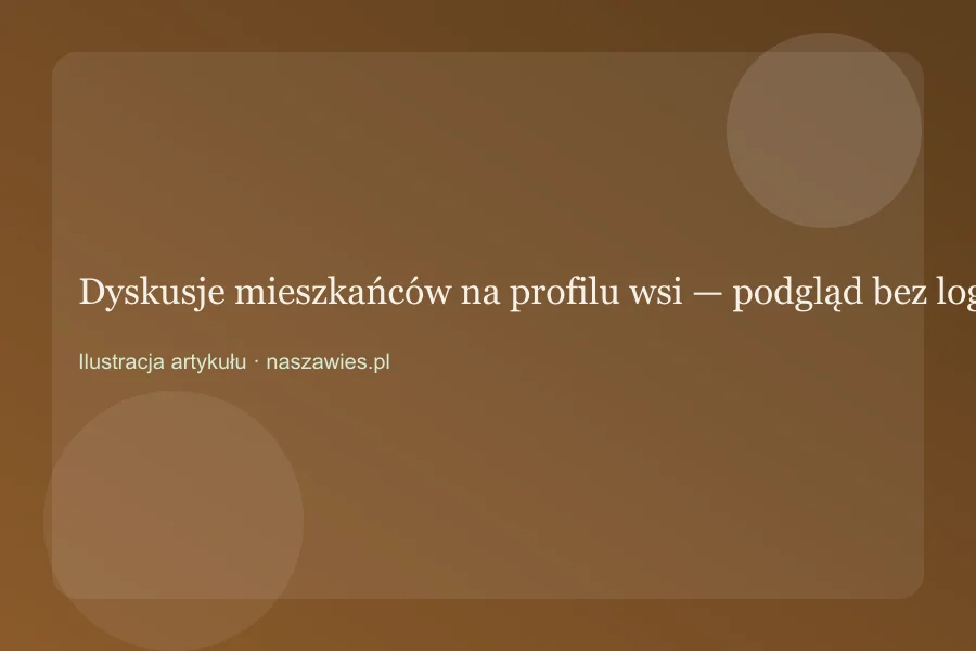 Dyskusje mieszkańców na profilu wsi — podgląd bez logowania — zdjęcie 2