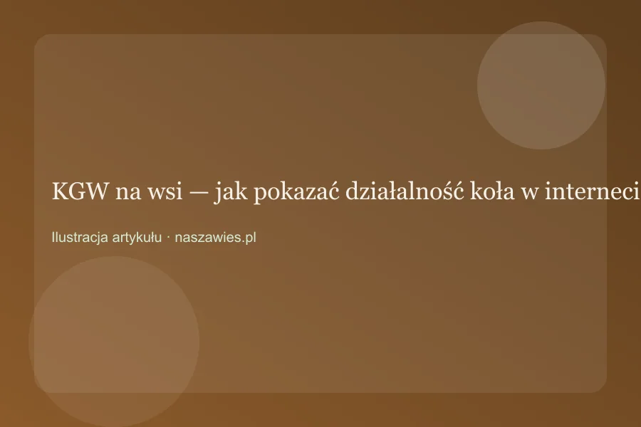 KGW na wsi — jak pokazać działalność koła w internecie — zdjęcie 2