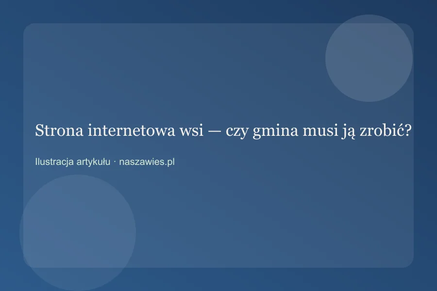 Strona gminy i profil wsi — dwa uzupełniające się źródła informacji o miejscowości